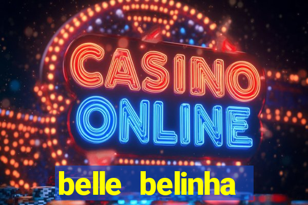 belle belinha vazados gratis